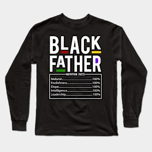 Black Dad Nutrition Facts Father Day Melanin Fathers Day Long Sleeve T-Shirt